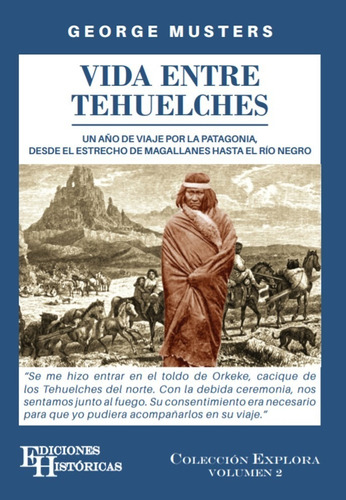 Imagen 1 de 1 de Libro Vide Entre Tehuelches De George Musters