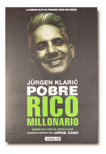 Pobre Rico Millonario Jurgen Klaric Jorge Cano Libro Físico