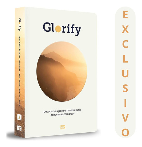 Livro Glorify Devocionais Para Uma Vida Mais Conectada Com Deus-leituras Diárias Que Proporcionam Conexões Constantes Com Deus E Ajudam A Combater A Ansiedade, Viver Com Propósito, Dormir Melhor