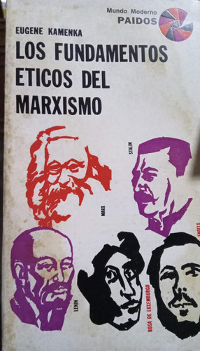 Eugene Kamenka Los Fundamentos Éticos Del Marxismo