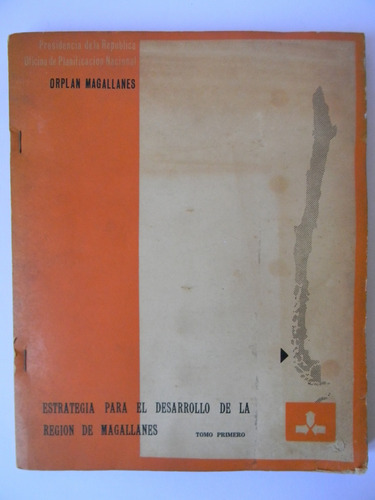 Estrategia Desarrollo Región De Magallanes 1969 Mapas Tomo 1