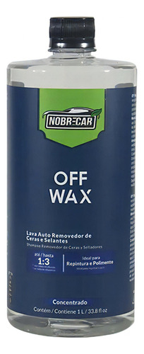 Desengordurante Removedor De Ceras Off Wax 1 Litro Nobrecar