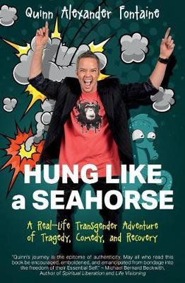 Libro Hung Like A Seahorse : A Real-life Transgender Adve...