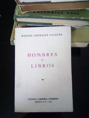 Hombres Y Libros Manuel Gonzalez Calzada