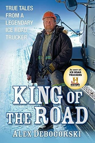 Book : King Of The Road True Tales From A Legendary Ice Roa
