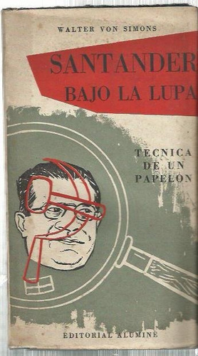 Von Simons Santander Bajo La Lupa. Técnica De Un Papelón