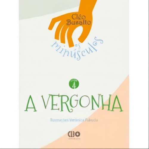 A Vergonha - Vol. 4, De Fukuda, Verônica / Busatto, Cléo. Editorial Clb Produções, Capa Mole, Edição 2022-10-31 00:00:00 Em Português