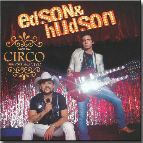 Cd Edson E Hudson - Faco Um Circo Pra Voce