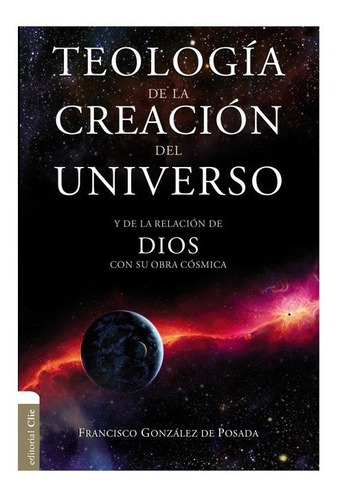 Teología De La Creación Del Universo - Peniel Chile