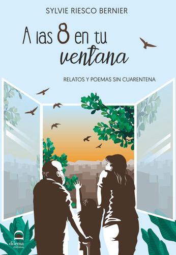 A Las 8 En Tu Ventana, De Riesco Bernier, Sylvie. Editorial Dilema, Tapa Blanda En Español