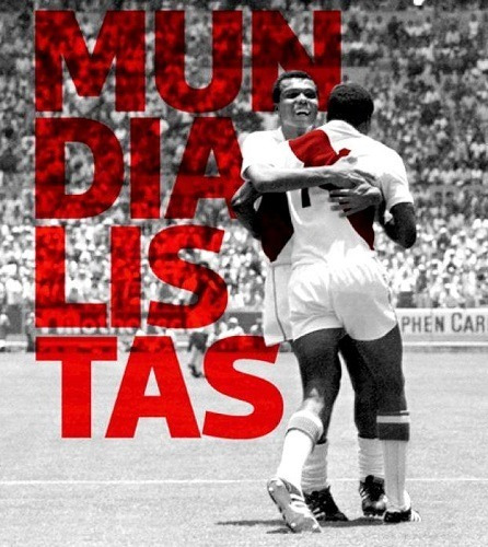 Mundialistas - Perú En Los Mundiales De Fútbol - El Comercio
