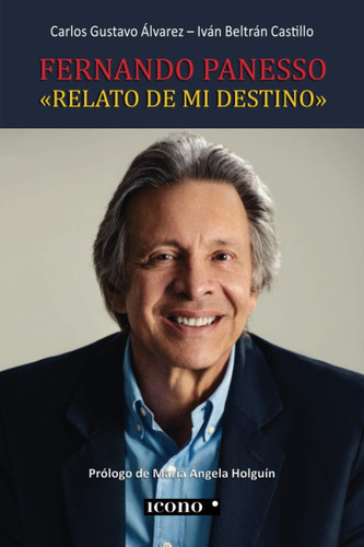 Libro: Fernando Panesso:  Relato Mi Destino  (spanish Edit