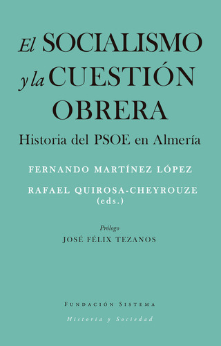 El Socialismo Y La Cuestión Obrera - Historia Del Psoe En Al