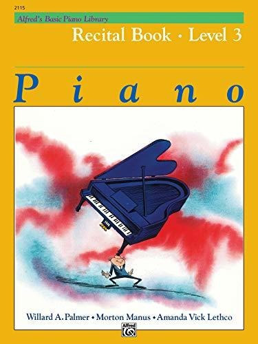 Alfred's Basic Piano Library Recital Book, Bk 3, De Willard A Palmer. Editorial Alfred Music, Tapa Blanda En Inglés