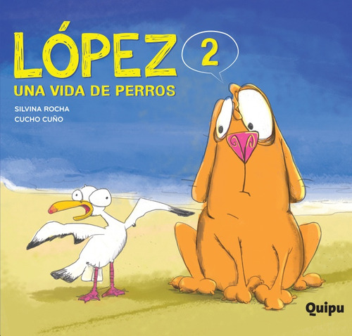 López 2. Una Vida De Perro - Silvina / Cuño, Cucho Rocha