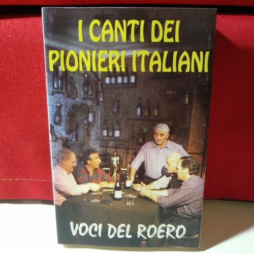 I Canti Dei Pionieri Italiani Voci Del Roero Casete Ed Itali