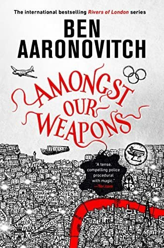 Book : Amongst Our Weapons (rivers Of London) - Aaronovitch