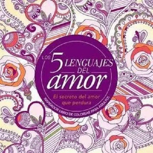 5 Lenguajes Del Amor, Los   -libro De Colorear Para Adultos