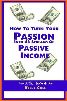 Libro How To Turn Your Passion Into 43 Streams Of Passive...
