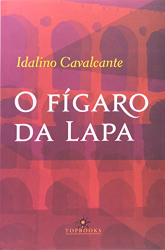 Fígaro Da Lapa O, De Idalino Cavalcante. Editora Topbooks, Capa Mole, Edição 1 Em Português, 9999