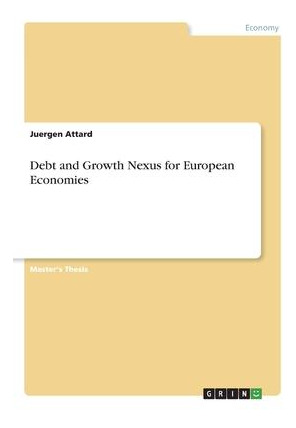 Libro Debt And Growth Nexus For European Economies - Juer...