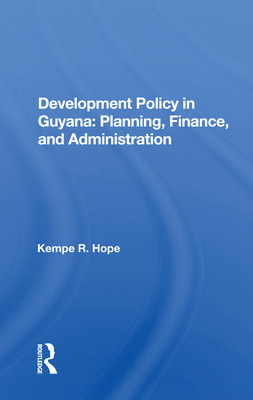 Libro Development Policy In Guyana: Planning, Finance, An...