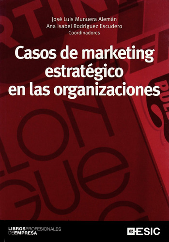 Casos De Marketing Estratégico En Las Organizaciones  -  Mu