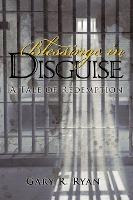 Libro Blessings In Disguise : A Tale Of Redemption - Gary...