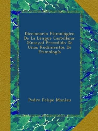 Libro: Diccionario Etimológico De La Lengue Castellana: (ens