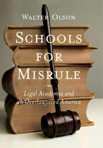 Schools For Misrule, De Walter Olson. Editorial Encounter Books Usa, Tapa Dura En Inglés