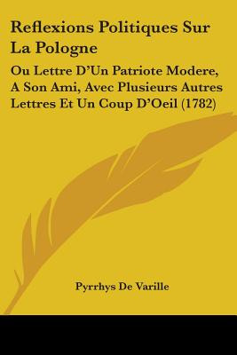 Libro Reflexions Politiques Sur La Pologne: Ou Lettre D'u...