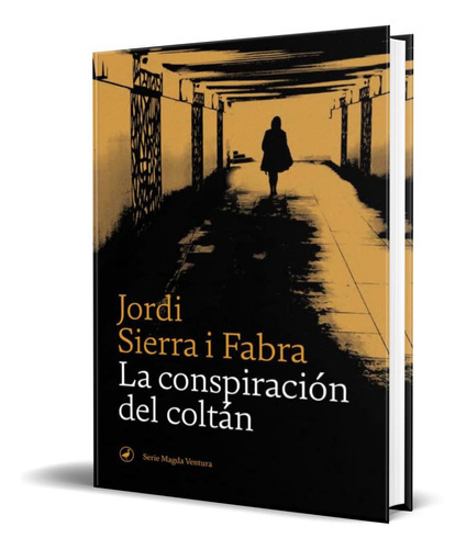 La Conspiración Del Coltán, De Jordi Sierra I Fabra. Editorial Catedral Editorial, Tapa Blanda En Español, 2020