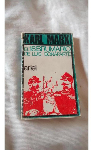 El 18 Brumario De Luis Bonaparte Karl Marx Ariel Quincenal
