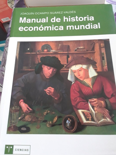 Manual De Historia Economica Mundial. Ocampo Suarez- Valdes