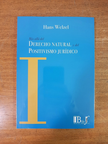 Mas Alla Del Derecho Natural Y Del Positivo Juridico - Welze