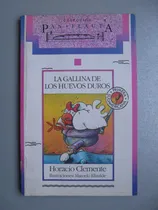 Comprar La Gallina De Los Huevos Duros Por Horacio Clemente