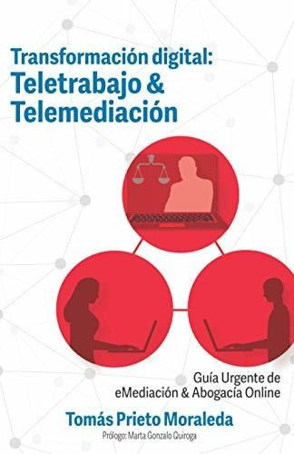 Libro : Transformacion Digital Teletrabajo And Telemediaci 