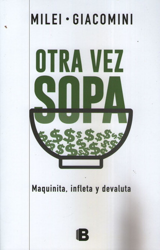 Otra Vez Sopa: Maquinita, Infleta Y Devaluta