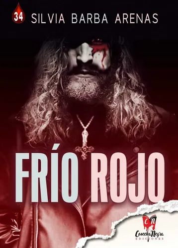 Frio Rojo, De Barba Arenas, Silvia., Vol. 1. Editorial Cosecha Negra Ediciones, Tapa Blanda En Español