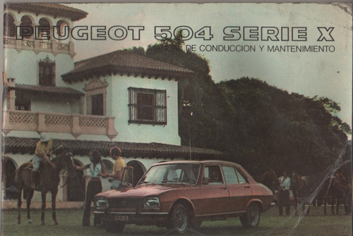 Manual De Conduccion Y Mantenimiento  * Peugeot 504* Años 70