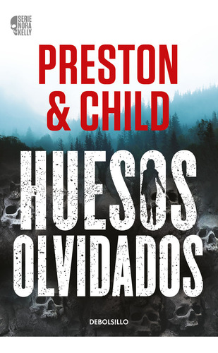 Huesos Olvidados Nora Kelly 1 - Douglas Preston