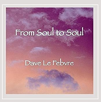 Le Febvre Dave From Soul To Soul Usa Import Cd