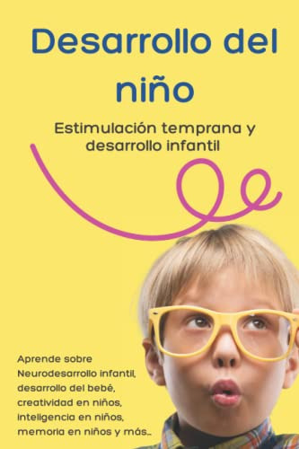 Desarrollo Del Niño - Estimulacion Temprana Y Desarrollo Inf