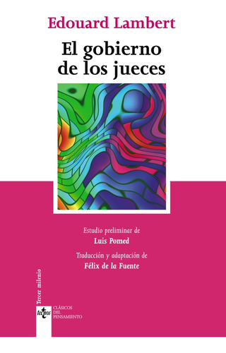 Gobierno De Los Jueces Y La Lucha Contra La Legislacion,el -