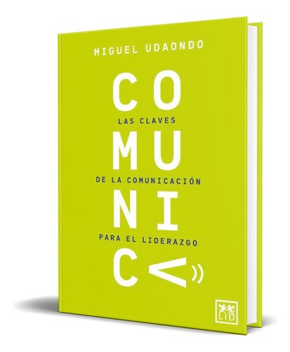Comunica, De Miguel Udaondo. Editorial Lid, Tapa Blanda En Español, 2020