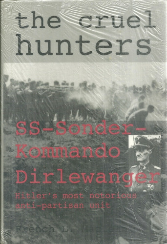 Segunda Guerra Mundial The Cruel Hunters Sonderkommando