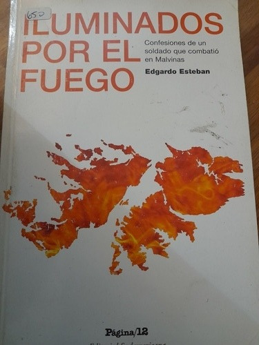 Iluminados Por El Fuego/ Edgardo Esteban