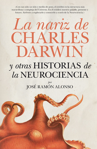 Nariz De Charles Darwin Y Otras Historias De La Neurociencia, La, De Alonso,jose Ramon. Editorial Libros En El Bolsillo En Español