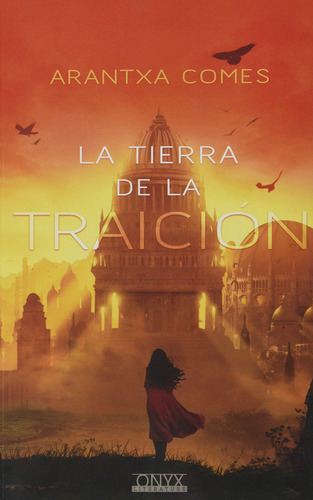 La Tierra De La Traicion - Comes Arantxa