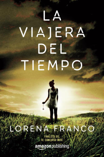 Libro: La Viajera Del Tiempo (spanish Edition)